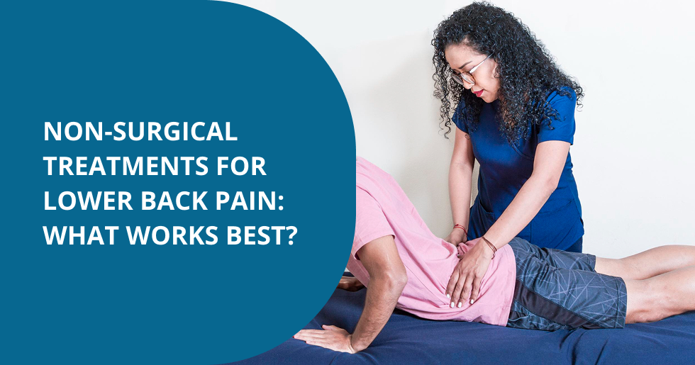 Non Surgical Treatments for Lower Back Pain and Effective Relief