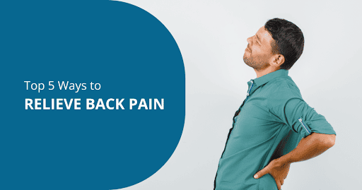 Top 5 Ways to Relieve Back Pain