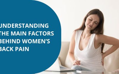 Understanding the Main Factors Behind Women’s Back Pain