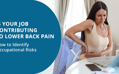 Is Your Job Contributing to Lower Back Pain? How to Identify Occupational Risks