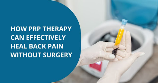 How PRP Therapy Can Effectively Heal Back Pain Without Surgery