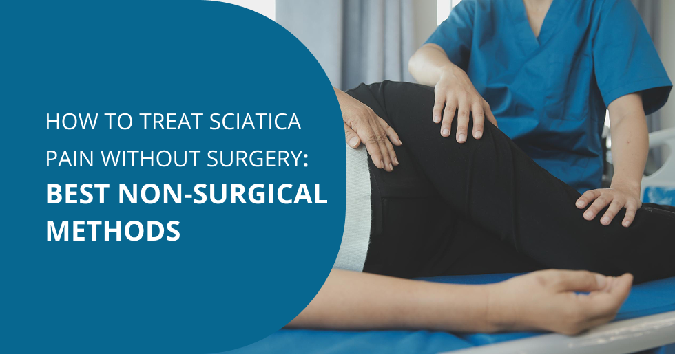 How to Treat Sciatica Pain Without Surgery: Best Non-Surgical Methods