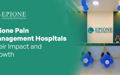Epione Pain Management Hospitals: Their Impact and Growth
