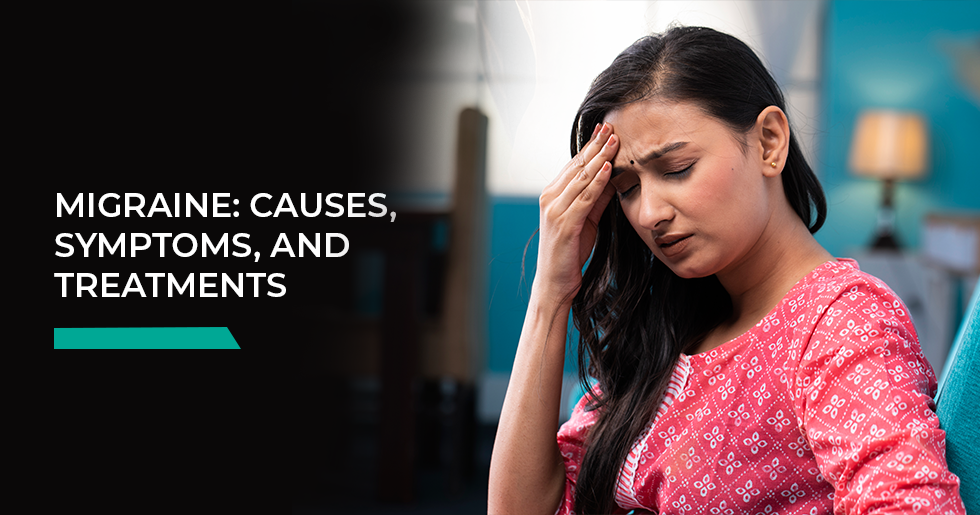 Migraine: Causes, Symptoms, and Treatments