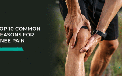 Top 10 Common Reasons for Knee Pain